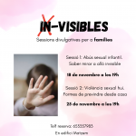 SESSIONS DIVULGATIVES PER A FAMÍLIES per a prevenció de la violència sexual en infància i adolescència