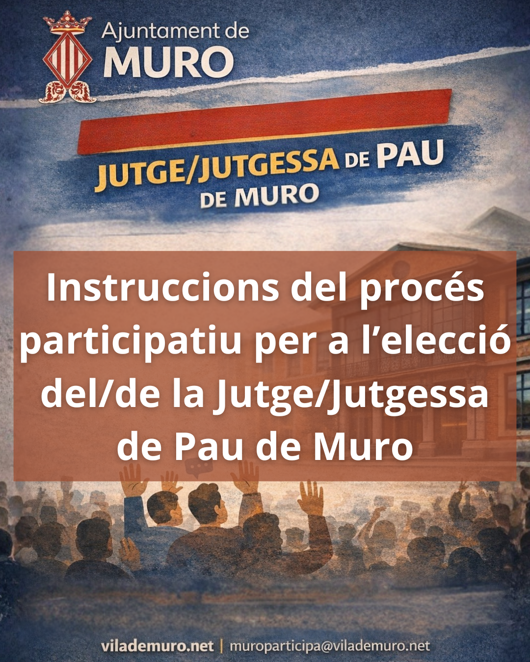Instruccions del procés participatiu per a l’elecció del/de la Jutge/Jutgessa de Pau de Muro